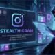 Stealth Gram